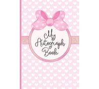 My Autograph Book: A Keepsake for Character, Princess, and Celebrity Signatures & Photos. Small and Portable for Theme Parks, Vacations, and Birthday Parties