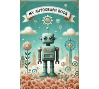 My Autograph & Memory Book - Elementary School: A Colorful End-of-Year Keepsake with Space for Friends’ Signatures, Drawings & Messages