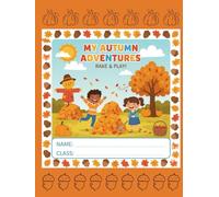 My Autumn Adventures: A Fun Fall Writing and Drawing Notebook for Kids | Half Lined, Half Blank Pages | Inspires Cozy Autumn Creativity, Early Learning, and Imaginative Journaling