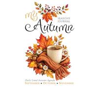 MY AUTUMN - White Collection - Daily Lined Notebook, Journal & Autumn Agenda: September, October & November | Cozy Seasonal Writing, Notes, Plans, ... | 6 x 9 Inches | 112 Pages | Black & Gold
