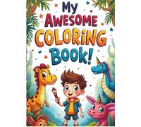 My Awesome Coloring Book: 105 Pages of Fun!