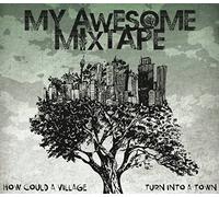 My Awesome Mixtape - How Could a Village Turn [Vinilo]