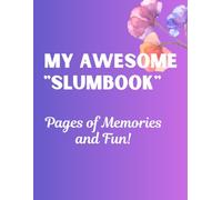 My Awesome Slumbook: Pages of Memories & Fun!