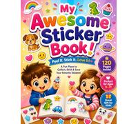 My Awesome Sticker Book!: A Fun Place To Collect, Stick and Save Your Favourite Stickers!