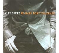 My Baby Don't Tolerate By Lyle Lovett (2003-10-20)
