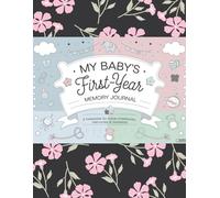 My Baby’s First-Year Memory Journal: A Keepsake to Track Milestones, Memories & Moments: Cute & Easy Baby Book for New Parents | Record Special ... Photos & More | Gender-Neutral Baby Shower