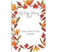 MY Baby’s Memory book , The First Five Years.