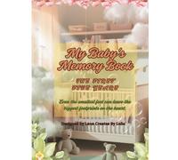 My Baby’s Memory Book: The First Five Years: A keepsake journal to cherish precious moments from birth to age five