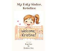 My Baby Sister, Kristine (The Heart of Our Home)