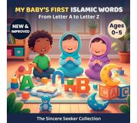 My Baby's First Islamic Words: From Letter A to Letter Z (Islamic Books for Kids | Fun & Educational Islamic Series)