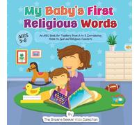 My Baby's First Religious Words: An ABC Book for Toddlers from A to Z Introducing them to God and Religious Concepts (Books About God for Kids | Exploring Faith & Spirituality)