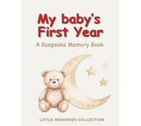 My baby's First Year: A Baby Memory Book to Capture Milestones, Monthly Photos, Handprints, Footprints & Precious First-Year Memories