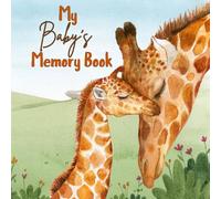 My Baby's Memory Book: Keepsake Baby Memory Book for Boy or Girl - First 5 Years Journal, Newborn Milestones Scrapbook from Pregnancy to Age 5, Ideal Baby Shower Gift for New Moms