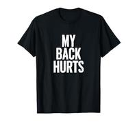 My Back Hurts Camiseta