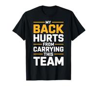 My Back Hurts from Carrying This Team Gamer Rage Team |- Camiseta