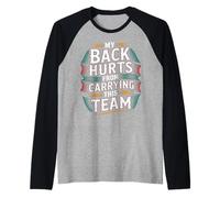 My Back Hurts from Carrying This Team Gamer Rage Team - Camiseta Manga Raglan