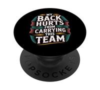My Back Hurts from Carrying This Team Gamer Rage Team - PopSockets PopGrip Adhesivo