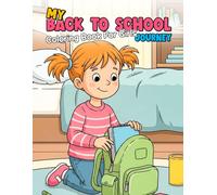 My Back to School Journey Coloring Book for Girls