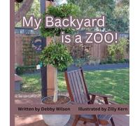 My Backyard is a ZOO!
