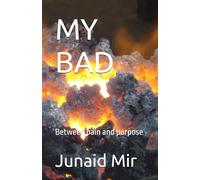 MY BAD: Between pain and purpose