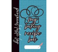 my baking recipe book: personal taste log