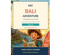 My Bali Adventure: Colouring, Games, Puzzles and Holiday Activities for Ages 6-10 (My Travel Adventures)