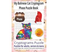 My Balinese Cat Cryptogram Phase Puzzle Book: Cryptogram Puzzle Book for Balinese Cat Lovers | Clear Print Puzzles Inspired by Elegant Felines, Loyal ... Size | 200 Puzzles for Stress-Free Enjoyment