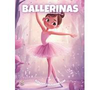 My Ballerinas!: Colouring Book For Kids Ages 4-8 (Magic Colouring Books Collection)