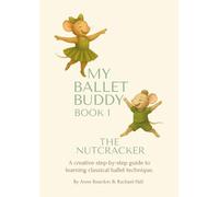 My Ballet Buddy Book: Book 1 The Nutcracker