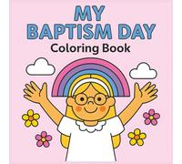 My Baptism Day Coloring Book: LDS Baptism Gift for Girls | 8.5" x 8.5" (square) | Both Inspired and Fun and Makes This the Perfect Present!