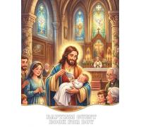 My Baptism Guest Book: Exclusive Keepsake Edition: A Premium Memory Album for a Baby Boy | Large 8.25 x 11 Format | For Family Blessings, Guest ... & Gold Design (Vintage religious ceremonies)