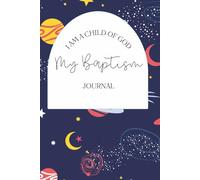 My Baptism Journal Notebook for Boys or Girls: 6" X 9", 100 pages, activity book and wide ruled blank sheets. Designed for children getting baptized ... Latter-day Saints, LDS faith: Planets Design