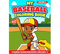 My Baseball Coloring Book For Toddlers & Kids: Fun Baseball Coloring Pages For Boys & Girls Ages 2 - 8 (My Coloring Books)