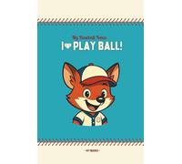 My Baseball Notes! I Play Ball!: Notitzbuch für kleine Baseballer (Notebooks)
