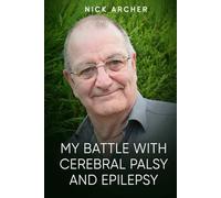 My Battle With Cerebral Palsy And Epilepsy