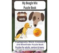 My Beagle Mix Puzzle Book: Easy-to-Read Word Finds Celebrating Loyal Companions, Playful Pups & Heartwarming Moments - 6x9 Size, 2000 Words, Perfect for Relaxing Fun.