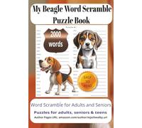 My Beagle Word Scramble Puzzle: Exciting Word Jumble Puzzles Packed with My Beagle Charm, Family Fun, and Positive Energy - Easy-to-Read Layout, 6x9 ... Brain-Boosting Challenges for All Seasons.