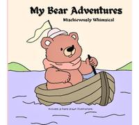My Bear Adventures: A mischievously whimsical colouring book for adults