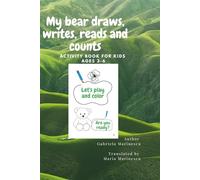 My bear draws, writes, reads and counts: The child learns to write correctly through repetition