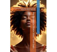 My Beautiful Black Sista, God Said…: Healing Words from Heaven for the Heart of a Black Woman