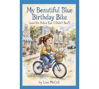 My Beautiful Blue Birthday Bike: and the Police Car I didn't see