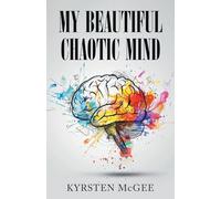 My Beautiful Chaotic Mind