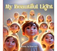 My Beautiful Light (My Beautiful Books - Empowering young children to be the best they can be)