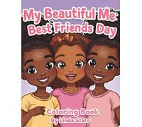 My Beautiful Me: Best Friends Day: A Cute Confidence Boosting Coloring Book for Girls (My Beautiful Me Coloring Book Series)