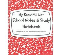 My Beautiful Me™: School Notes & Study Notebook: College-Ruled for Class Notes, Homework & Study Planning