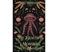 My Beautiful Monsters: The Complete Series