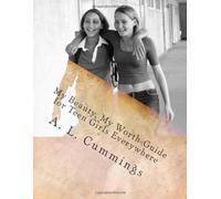 My Beauty,My Worth- Guide for Teen Girls Everywhere