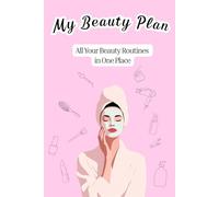 My Beauty Plan: All Your Beauty Routines in One Place