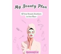 My Beauty Plan: All Your Beauty Routines in One Place