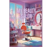 My Beauty Salon Coloring Book: Entertaining coloring pages with different beauty styles for young people and adults